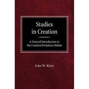 Studies in creation by John W. Klotz