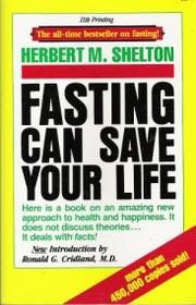 Cover of: Fasting can save your life by Herbert M. Shelton