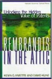Cover of: Rembrandts in the Attic: Unlocking the Hidden Value of Patents