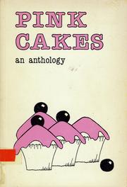 Cover of: Pink cakes: an anthology of short fiction and poetry