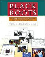 Cover of: Black Roots: A Beginner's Guide to Tracing the African-American Family Tree