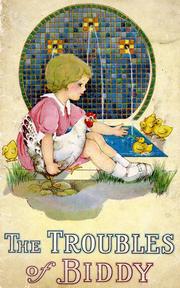 Cover of: The Troubles of Biddy: a pretty little story