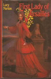 Cover of: First Lady of Versailles: Marie Adélaïde of Savoy, Dauphine of France