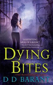 Cover of: Dying bites by  D. D. Barant