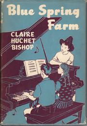 Cover of: Blue Spring Farm. by Claire Huchet Bishop