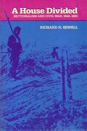 Cover of: A house divided by Richard H. Sewell