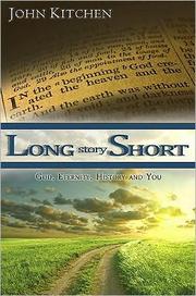 Cover of: Long Story Short: God, eternity, history and you