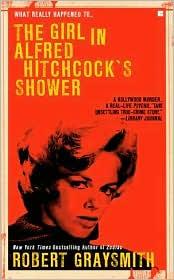 Cover of: The girl in Alfred Hitchcock's shower: a murder that became a real-life mystery, a mystery that became an obsession