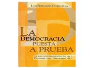 Cover of: La democracia puesta a prueba: la elección presidencial de 1947 : diciembre 1943-septiembre 1947