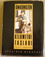 Cover of: Ömrümüzün kilometre taşları by Feyzi Akkaya, Feyzi Akkaya