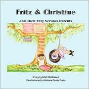 Cover of: Fritz & Christine and Their Very Nervous Parents