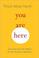 Cover of: You Are Here