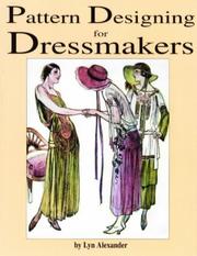 Cover of: Pattern designing for dressmakers by Lyn Alexander, Lyn Alexander