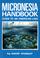 Cover of: Micronesia handbook