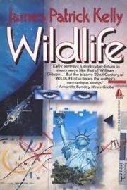 Cover of: Wildlife by James Patrick Kelly