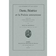 Cover of: Dante, Béatrice et la poésie amoureuse: essai sur l'idéal féminin en Italie à la fin du xiii siècle.