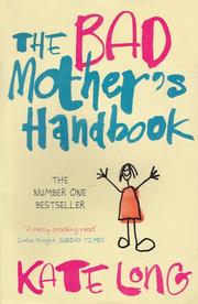 Cover of: The Bad Mother's Handbook by Kate Long
