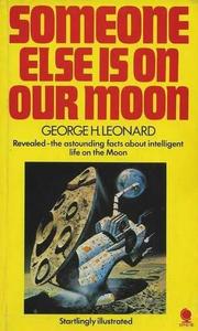 Cover of: Someone else is on our moon by George H. Leonard