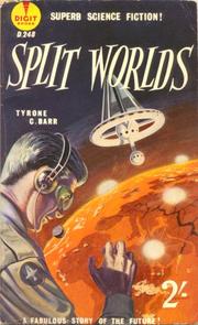 Split worlds by Tyrone C. Barr