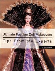 Cover of: Ultimate fashion doll makeovers: tips from the experts