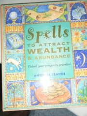 Cover of: Spells to Attract Wealth and Abundance