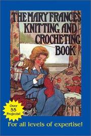 Mary Frances knitting and crocheting book by Jane Eayre Fryer