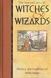 The learned arts of witches & wizards by Anton Adams