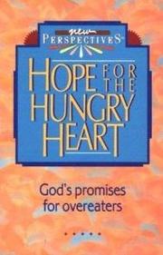 Cover of: Hope for the Hungry Heart: God's Promises for Overeaters (New Perspectives)