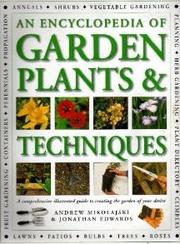 Cover of: An Encyclopedia of Garden Plants & Techniques [Illustrated] by Andrew Mikolajski