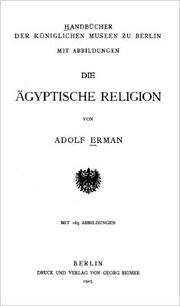 Cover of: Die ägyptische Religion by von Adolf Erman. Mit 165 Abbildungen.