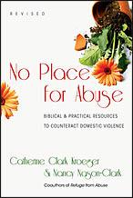Cover of: No place for abuse: biblical & practical resources to counteract domestic violence