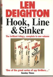 Hook, line and sinker by Len Deighton