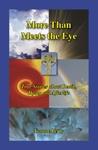 More Than Meets the Eye ~ True Stories about Death, Dying, and Afterlife by Yvonne Perry