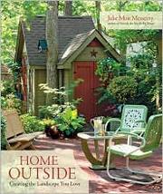 Cover of: Home outside: creating the landscape you love