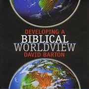 Developing a Biblical Worldview [sound recording] by David Barton