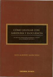 Cómo Legislar con Sabiduría y Elocuencia. El Arte de Legislar Reconstruido a partir de la Tradición…