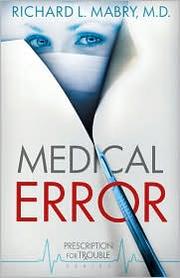 Cover of: Medical error: medical suspense with heart