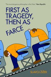 Cover of: First as tragedy, then as farce by Slavoj Žižek
