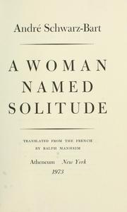 Cover of: A woman named Solitude by Andre Schwartz-Bart
