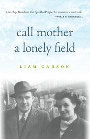Call mother a lonely field by Liam Carson