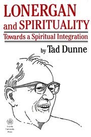 Cover of: Lonergan and spirituality: towards a spiritual integration