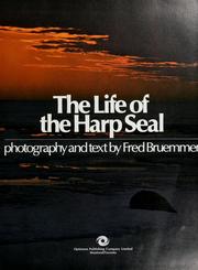 The life of the harp seal by Fred Bruemmer