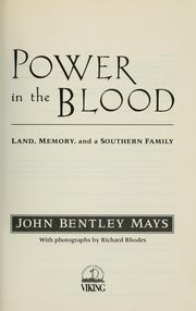 Power in the blood by John Bentley Mays
