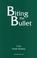 Cover of: Biting The Bullet