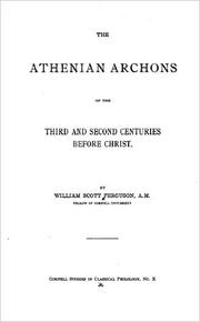 Cover of: The Athenian Archons of the third and second Centuries before Christ by William Scott Ferguson