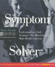 Cover of: Symptom solver: understanding--and treating--the most common male health concerns
