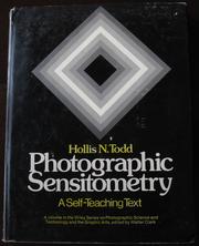 Cover of: Photographic sensitometry by Hollis N. Todd