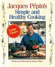 Cover of: Jacques Pepin's Simple and Healthy Cooking by Jacques Pépin