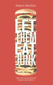 Cover of: Let Them Eat Junk: How Capitalism Creates Hunger and Obesity