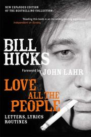 Cover of: Love All the People: The Essential Bill Hicks
